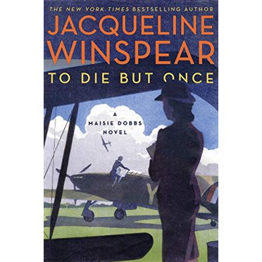 To Die But Once (A Maisie Dobbs Novel)