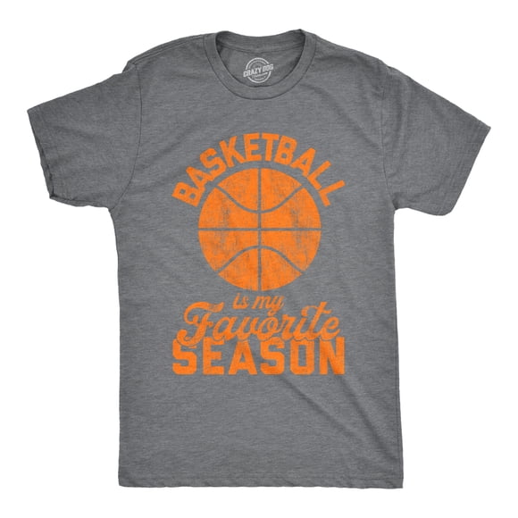 Mens Basketball Is My Favorite Season T Shirt Funny Hoops Sports Novelty Tee (Dark Heather Grey) - M