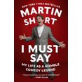 thumbnail image 1 of I Must Say: My Life As a Humble Comedy Legend, 1 of 1