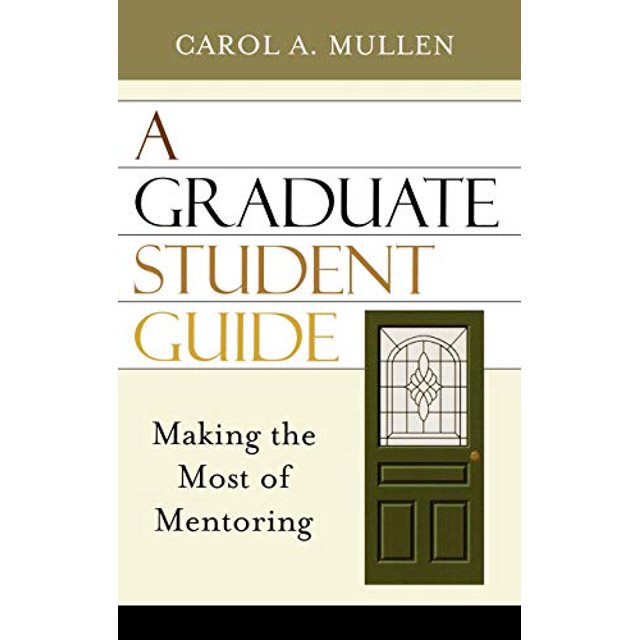 Guide pour Étudiant Diplômé: Tirer le Meilleur du Mentorat