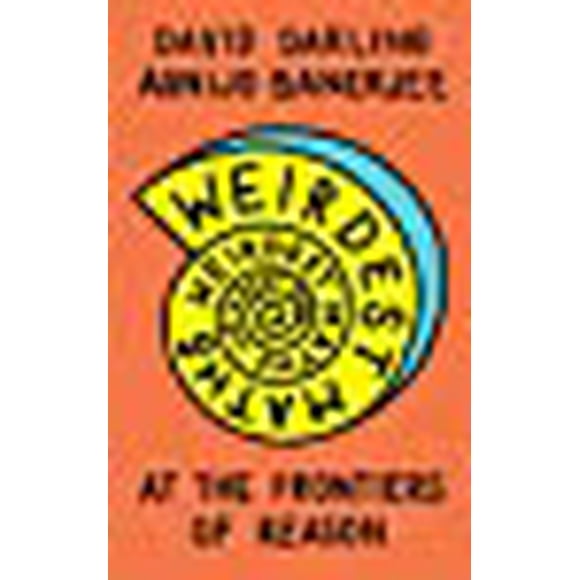 Weirdest Maths: At the Frontiers of Reason