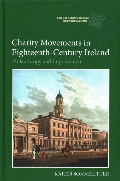 Charity Movements in Eighteenth-Century Ireland: Philanthropy and Improvement