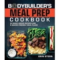 thumbnail image 2 of The Bodybuilder's Meal Prep Cookbook: 64 Make-Ahead Recipes and 8 Macro-Friendly Meal Plans (The Bodybuilder's Kitchen), 2 of 4
