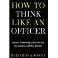 thumbnail image 1 of Comment Penser comme un Officier: Leçons d'Apprentissage et de Direction pour Soldats et Citoyens, 1 of 1