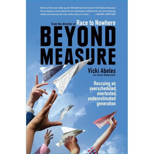 Beyond Measure : Sauvetage d'Une Génération Surchargée, Surtestée, sous-Équilibrée