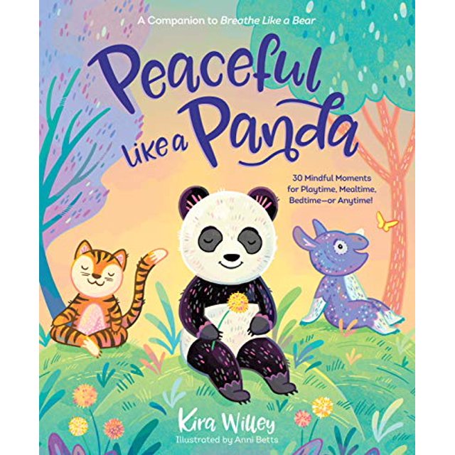 Paisible comme un Panda: 30 Moments de Plein Conscience pour Jouer, Repas, Coucher Ou à Tout Moment!