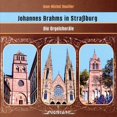 thumbnail image 1 of Brahms in Strassbourg - the Organ Chorales, 1 of 1