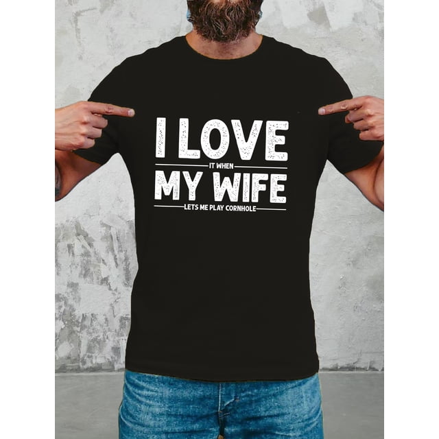 T Shirt Men's Funny "I Love My Wife Let Me Cornhole" Humorous Cornhole Game Gift