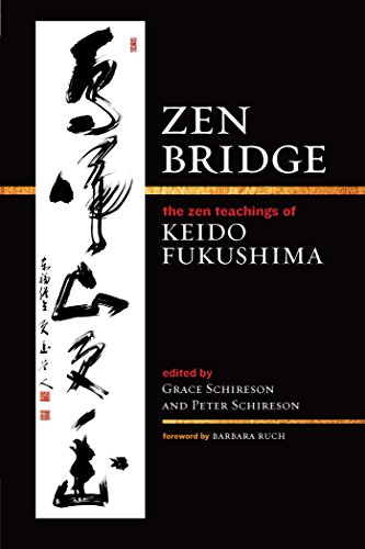 Pont Zen: les Enseignements Zen de Keido Fukushima
