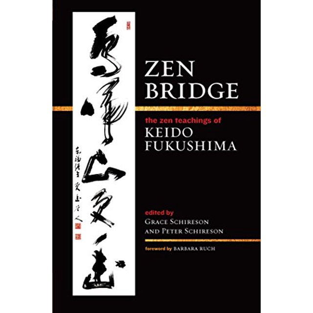 Pont Zen: les Enseignements Zen de Keido Fukushima