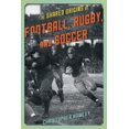 thumbnail image 2 of The Shared Origins of Football, Rugby, and Soccer, 2 of 2