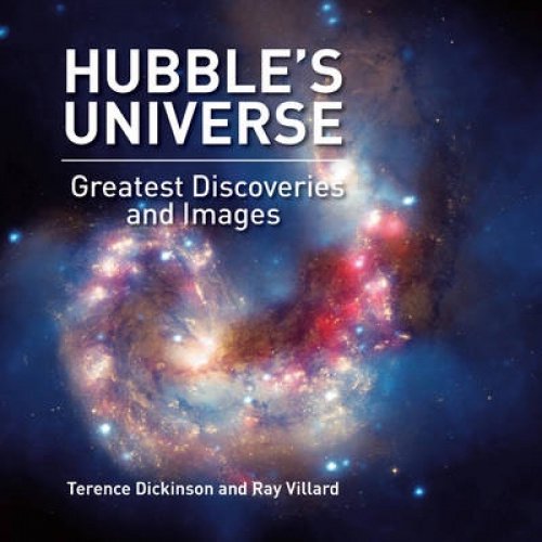 Hubble's Universe: Greatest Discoveries and Latest Images