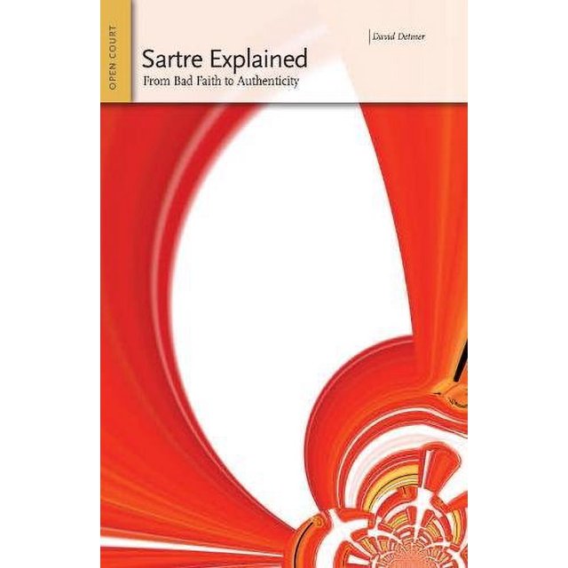 Sartre Expliqué: de la Mauvaise Foi à l'Authenticité (Idées Expliquées)