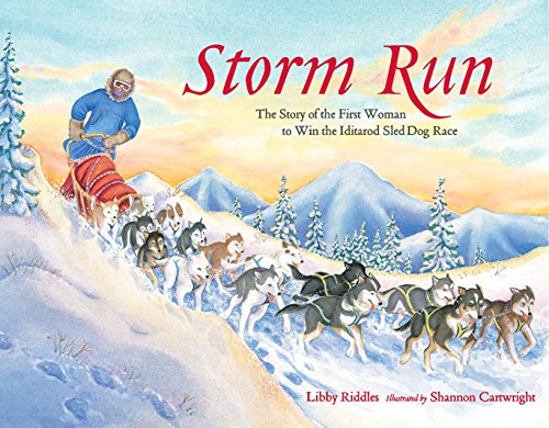 Storm Run : l'Histoire de la Première Femme à Gagner la Course de Chien Iditarod