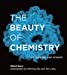 La Beauté de la Chimie, Art, Émerveillement et Science
