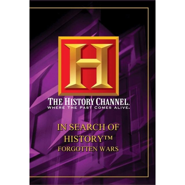 In Search of History: Forgotten Wars