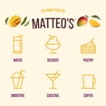 thumbnail image 3 of Matteo's Sugar Free Fruit Flavoring Syrup, Mango, Delicious Coffee Syrup, 0 Calories, 0 Sugar coffee syrups, Keto Friendly, 3 of 6
