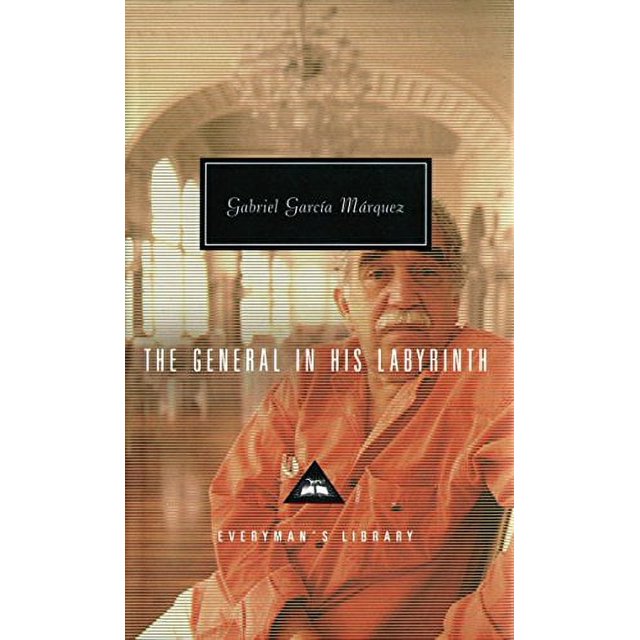 General in His Labyrinth, the (Everyman's Library Classics & Contemporary Classics)