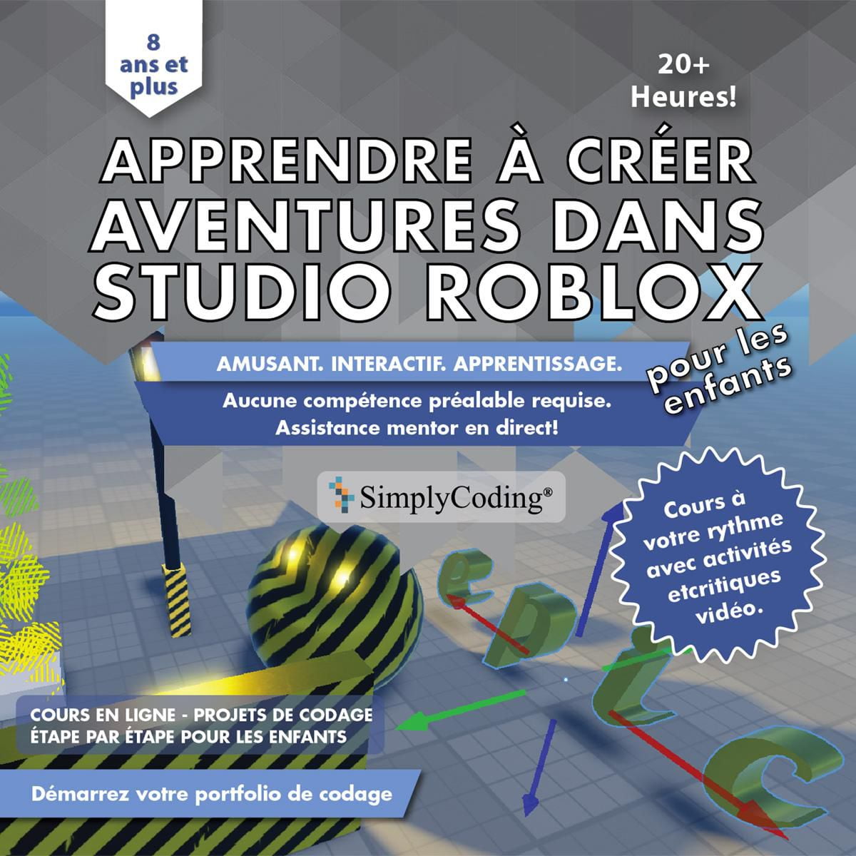 Codage pour les enfants – Apprenez à créer des aventures dans le cours Roblox Studio à partir de 8 ans [Téléchargement]