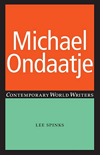Michael Ondaatje (Contemporary World Writers MUP)