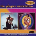thumbnail image 2 of The Players Association The Players Association/Turn the Music Up! * CD, 2 of 2