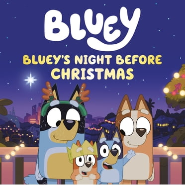 BLUEYS NIGHT BEFORE