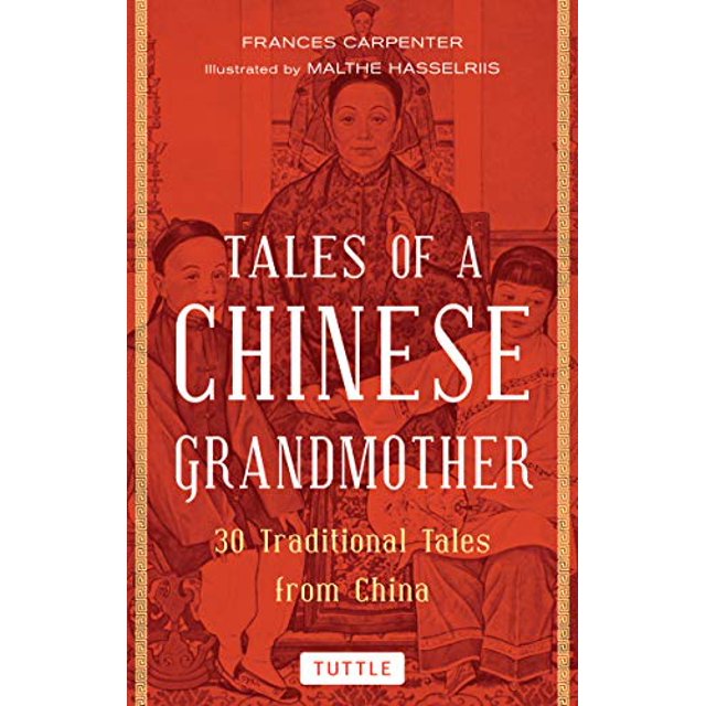 Contes d'Une Grand-Mère Chinoise: 30 Contes Traditionnels de Chine