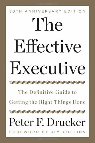 L'Exécutif Efficace: le Guide Définitif pour Faire les Bonnes Choses