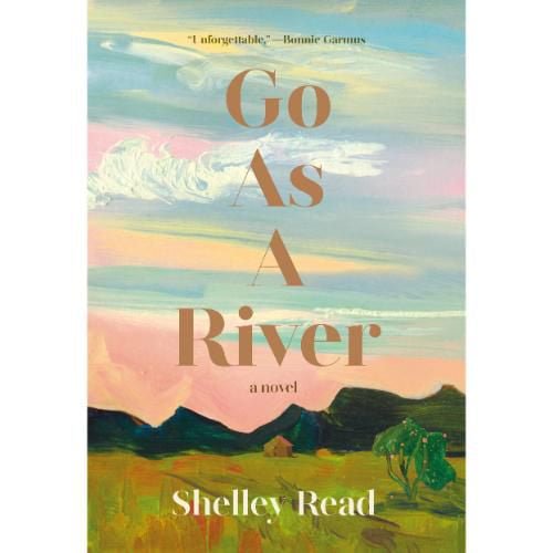 Go as a River A novel
