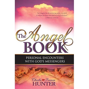 Le Livre des Anges, Rencontres Personnelles avec les Messagers de Dieu