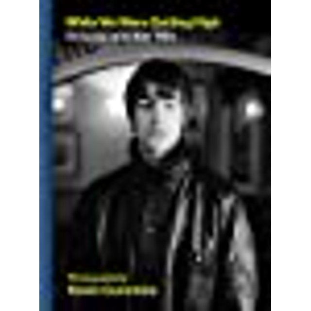 While We Were Getting High: Britpop in Photographs with Unseen Images