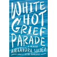 thumbnail image 1 of White Hot Grief Parade: A Memoir, 1 of 3