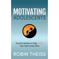 thumbnail image 1 of Motivating Adolescents: Practical Wisdom To Help Ignite Your Teen's Inner Drive, 1 of 1