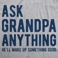 thumbnail image 2 of Mens Ask Grandpa Anything He'll Make Up Something Good T Shirt Funny Fathers Day Tee (Light Heather Grey) - XL, 2 of 3