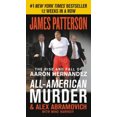 thumbnail image 3 of All-American Murder : The Rise and Fall of Aaron Hernandez, la Superstar Dont la Vie s'Est Finie dans la Rangée des Killers (James Patterson True Crime), 3 of 5