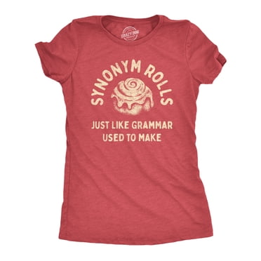 Womens Synonym Rolls Just Like Grammar Used to Make T Shirt Funny Graphic Tee for Ladies (Heather Red) - L