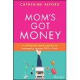 thumbnail image 1 of Mom's Got Money : Guide d'Une Maman Millénaire pour Gérer l'Argent comme un Patron, 1 of 1