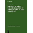thumbnail image 1 of DIE PHILOSOPHIE DES XENOKRATES IM KONTEXT DER ALTEN AKADEMIE, 1 of 3
