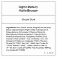 thumbnail image 5 of Sigma Beauty Matte Bronzer - Longwear Light Bronzer Powder With Matte Finish For Face - Achieving A Natural Sun Kissed Glow (Dark), 5 of 5
