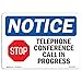 thumbnail image 3 of OSHA Notice Sign - Telephone Conference Call in Progress | Rigid Plastic Sign | Protect Your Business, Construction Site, Warehouse & Shop Area | Made in The USA, 3 of 4