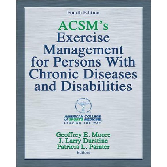 ACSM's Exercise Management for Persons with Chronic Diseases and Disabilities