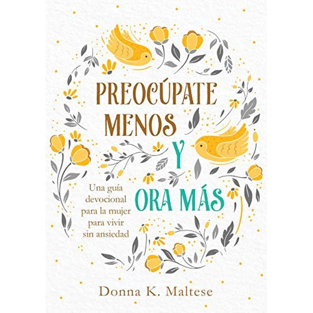 Preocupate Menos y Ora Mas