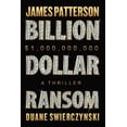 thumbnail image 1 of New and Trending: Billion-Dollar Ransom by James Patterson, 1 of 3