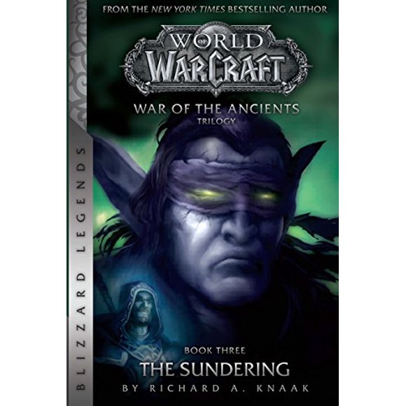 WarCraft : War of The Ancients 3: The Sundering (WarCraft : Blizzard Legends)