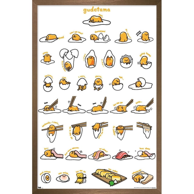 Gudetama - Grid Wall Poster, 14.725" x 22.375" featuring a grid of cartoon illustrations of the lazy egg character Gudetama in various poses and moods on a white background with a brown wood frame. The poster shows Gudetama lying on an egg white, breaking out of an eggshell, wrapped in bacon, and being picked up with chopsticks, with yellow handwritten captions like tired, meh, and love sleep. This framed wall art print is suitable for decorating bedrooms, dorms, or offices with a playful, modern style.