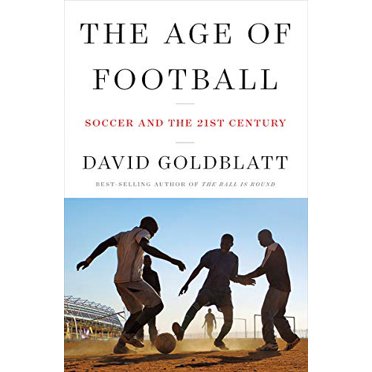 L'âge du Football, le Football et le XXIe Siècle