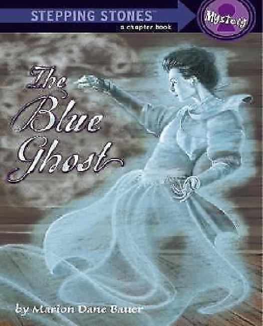 The Blue Ghost By Bauer, Marion Dane/ Wang, Suling (ILT)