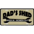 thumbnail image 1 of Plaque d'Immatriculation en Métal "Dad's Shed Beer In Women Out", 1 of 1