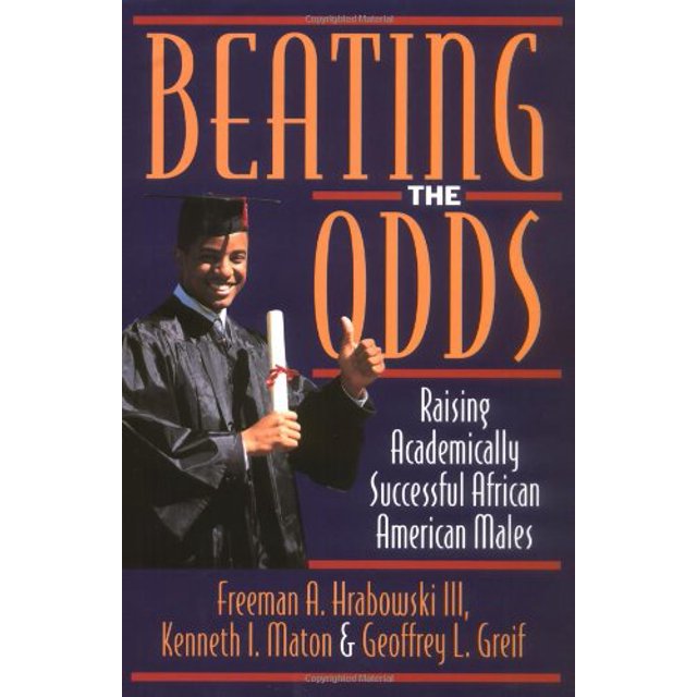 Beating the Odds: Raising Academically Successful African American Males