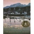 thumbnail image 1 of Blonde Indian: An Alaska Native Memoir, 1 of 2